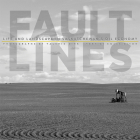 Fault Lines: Life and Landscape in Saskatchewan’s Oil Economy Cover Image