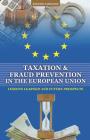Taxation and Fraud Prevention in the European Union: Lessons Learned and Future Prospects Cover Image