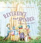Reverence and Spinder: A Most Unusual Love Story By Adrienne Ucciferri, Pauline Lawson (Illustrator) Cover Image
