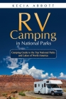 Rv Camping in National Parks: Camping Guide to the Top National Parks and Lakes of North America Cover Image