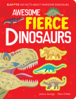 Awesome Fierce Dinosaurs (Elevate) By Joshua George, Matt O'Neil (Illustrator) Cover Image