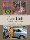 Kente Cloth: History and Culture By Ernest Asamoah-Yaw Cover Image