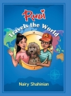 Rudi Travels the World By Nairy Shahinian, Marcy-Drimer Vidal (Editor), Timur Deberdeev (Illustrator) Cover Image