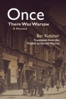 Once There Was Warsaw: A Memoir (Judaic Traditions in Literature) By Gerald Marcus (Translator), Ber Kutsher Cover Image