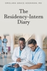 The Residency-Intern Diary By Omolara Grace Adeniran Cover Image