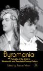 Byromania: Portraits of the Artist in Nineteenth- And Twentieth-Century Culture Cover Image