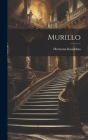 Murillo By Hermann Knackfuss Cover Image