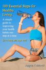 100 Essential Steps For Healthy Living By Angela Coldwell Cover Image