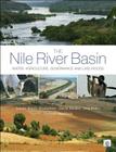 The Nile River Basin: Water, Agriculture, Governance and Livelihoods Cover Image