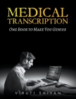 Medical Transcription - One Book To Make You Genius Cover Image