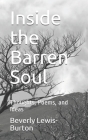 Inside the Barren Soul: Thoughts, Poems, and Ideas By Beverly Ann Lewis-Burton Cover Image