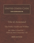 United States Code Annotated Title 42 The Public Health and Welfare 2020 Edition §§1320a-7 Chapter 7 - 1395i-2a Part A Volume 7/21 Cover Image