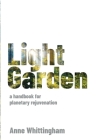 Light Garden By Anne E. Whittingham Cover Image