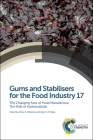 Gums and Stabilisers for the Food Industry 17: The Changing Face of Food Manufacture: The Role of Hydrocolloids  Cover Image