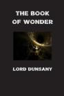 The Book of Wonder By Lord Dunsany Cover Image