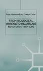 From Biological Warfare to Healthcare: Porton Down, 1940-2000 Cover Image