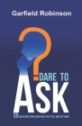 Dare to Ask: 35 Questions From Scripture That Still Matter Today By Dameon Black (Foreword by), Garfield Robinson Cover Image