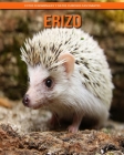 Erizo: Fotos fenomenales y datos curiosos fascinantes Cover Image