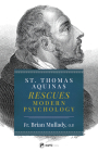 St. Thomas Aquinas Rescues Modern Psychology By Brian Thomas Becket Mullady Cover Image