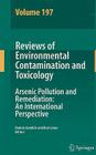 Reviews of Environmental Contamination Volume 197: Arsenic Pollution and Remediation: An International Perspective (Reviews of Environmental Contamination and Toxicology #197) By Hemda Garelick (Editor), Huw Jones (Editor) Cover Image