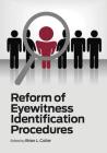 Reform of Eyewitness Identification Procedures Cover Image