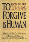 To Forgive Is Human: How to Put Your Past in the Past By Michael E. McCullough, Steven J. Sandage, Everett L. Worthington Jr Cover Image