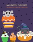 Halloween Cupcakes Coloring Book For Toddlers: Halloween Cupcakes Coloring Book By Priya Press Cover Image