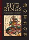 Five Rings: The Classic Text on Mastery in Swordsmanship, Leadership and Conflict: A New Translation Cover Image