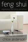 Feng Shui: Organizing the Home and Office Feng Shui Rules Explained Cover Image