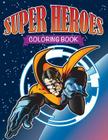 Super Heroes Coloring Book By Speedy Publishing LLC Cover Image