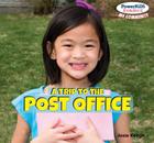 A Trip to the Post Office (Powerkids Readers: My Community) By Josie Keogh Cover Image
