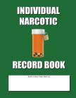 Individual Narcotic Record Book: Green Cover Cover Image