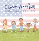 I Love America!: A Book About the Rights that Make America so Special Cover Image