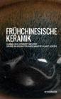 Fruhchinesische Keramik: Die Sammlung Heribert Meurer. Grassi Museum Fur Angewandte Kunst Leipzig Cover Image
