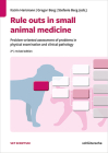 Rule outs in small animal medicine: Problem-oriented assessment of problems in physical examination and clinical pathology Cover Image