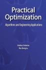 Practical Optimization: Algorithms and Engineering Applications By Andreas Antoniou, Wu-Sheng Lu Cover Image