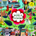 The World of the Tudors 1000 Piece Puzzle: A Jigsaw Puzzle with 50 Historical Figures to Find By Sarah Wilkins (Illustrator), Elizabeth Norton (Text by) Cover Image