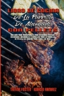 Libro De Cocina De La Parrilla De Ahumado Con Pellets: Una Guía Para Principiantes Para Descubrir Recetas Deliciosas, Saludables Y Sencillas Para La P By Trevor Foster, Ignacio Ramirez Cover Image