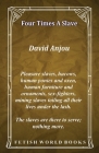 Four Times A Slave By David Anjou Cover Image