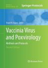 Vaccinia Virus and Poxvirology: Methods and Protocols (Methods in Molecular Biology #890) By Stuart N. Isaacs (Editor) Cover Image