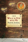 1-2-3 Walk in Step with Me Prayer Journal (Unlined, for kids who love to draw): A guided notebook diary to write in for preteens studying the Bible st By Mikaela Vincent Cover Image