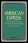 American Express: The People Who Built the Great Financial Empire Cover Image