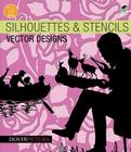 Silhouettes & Stencils Vector Designs [With CDROM] (Dover Pictura) By Alan Weller Cover Image