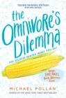 The Omnivore's Dilemma: Young Readers Edition By Michael Pollan Cover Image