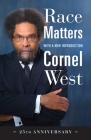 Race Matters, 25th Anniversary: With a New Introduction By Cornel West Cover Image