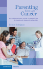 Parenting Through Cancer: An Evidence-Based Guide for Healthcare Professionals Supporting Families By Leonor Rodriguez Cover Image