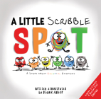 A Little Scribble Spot: A Story about Colorful Emotions By Diane Alber, Diane Alber (Illustrator) Cover Image