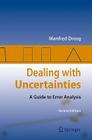 Dealing with Uncertainties: A Guide to Error Analysis By Manfred Drosg Cover Image