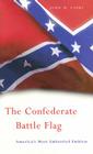 The Confederate Battle Flag: America's Most Embattled Emblem By John M. Coski Cover Image