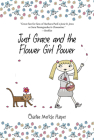 Just Grace and the Flower Girl Power (The Just Grace Series) By Charise Mericle Harper, Charise Mericle Harper (Illustrator), Steven Malk Cover Image